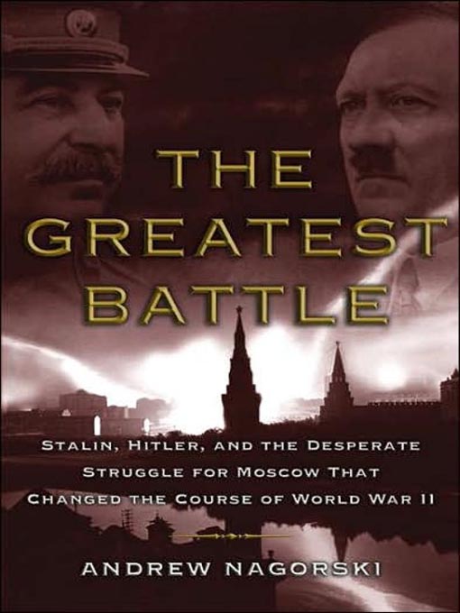 Title details for The Greatest Battle by Andrew Nagorski - Available